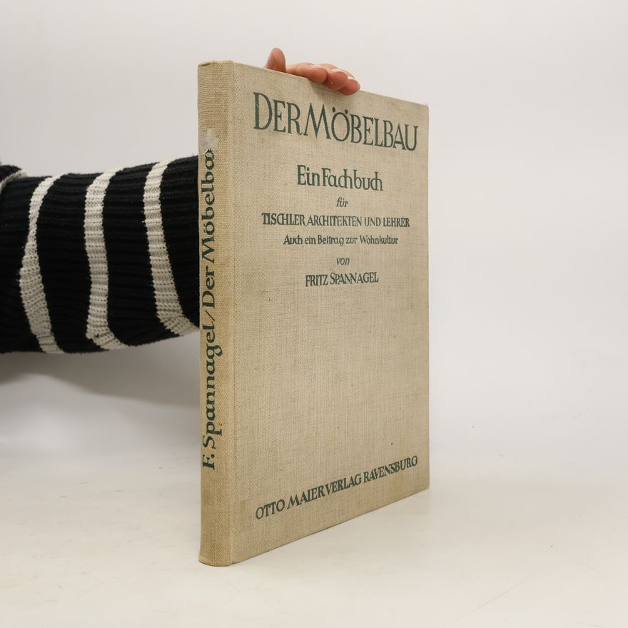 Fritz Spannagel Der Möbelbau