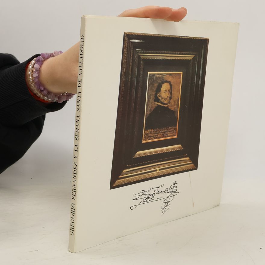 Autorenkollektiv Gregorio Fernandez y la semana santa de Valladolid