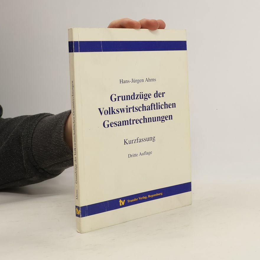 Hans-Jürgen Ahrns Grundzüge der volkswirtschaftlichen Gesamtrechnungen
