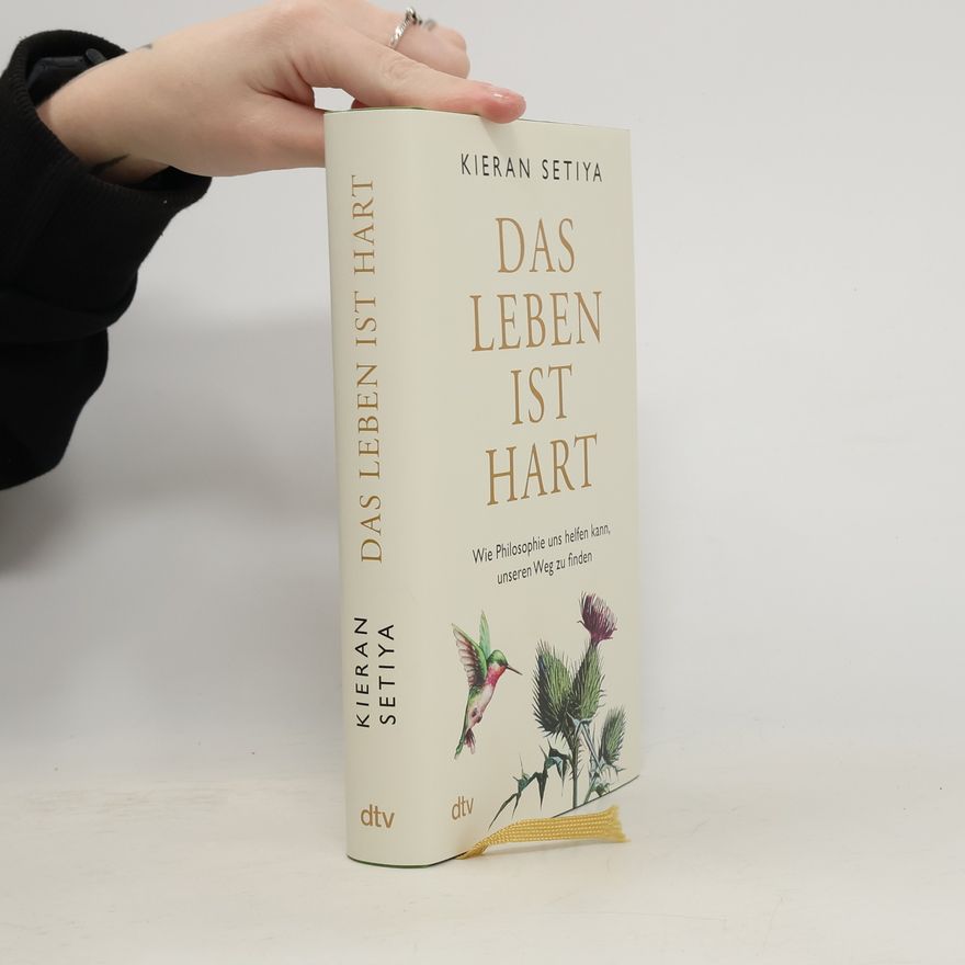 Kieran Setiya Das Leben ist hart