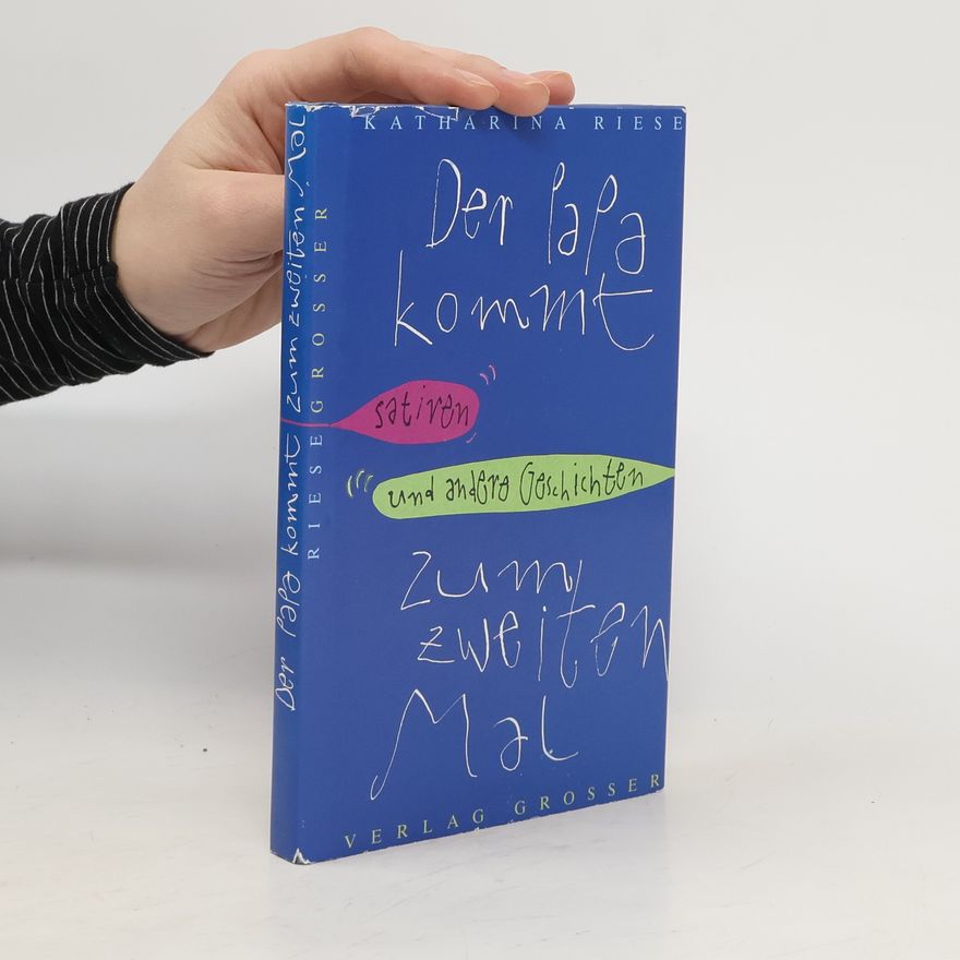 Katharina Riese Der Papa kommt zum zweiten Mal