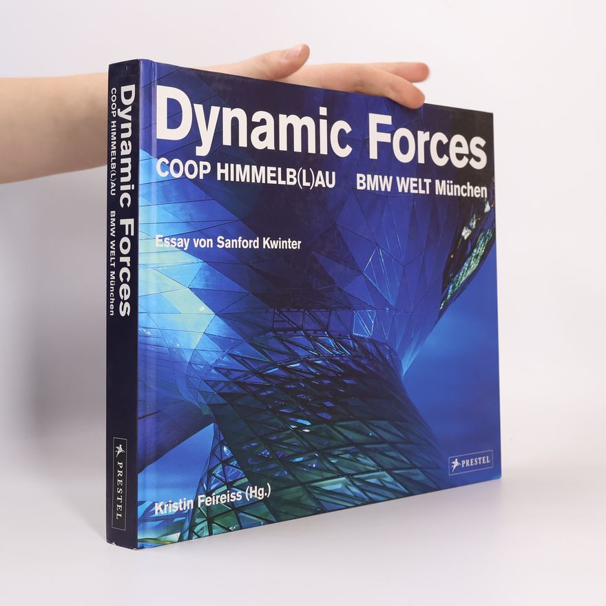 Kristin Feireiss Dynamic forces