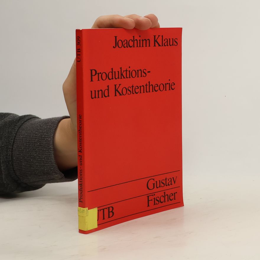 Joachim Klaus Produktions- und Kostentheorie