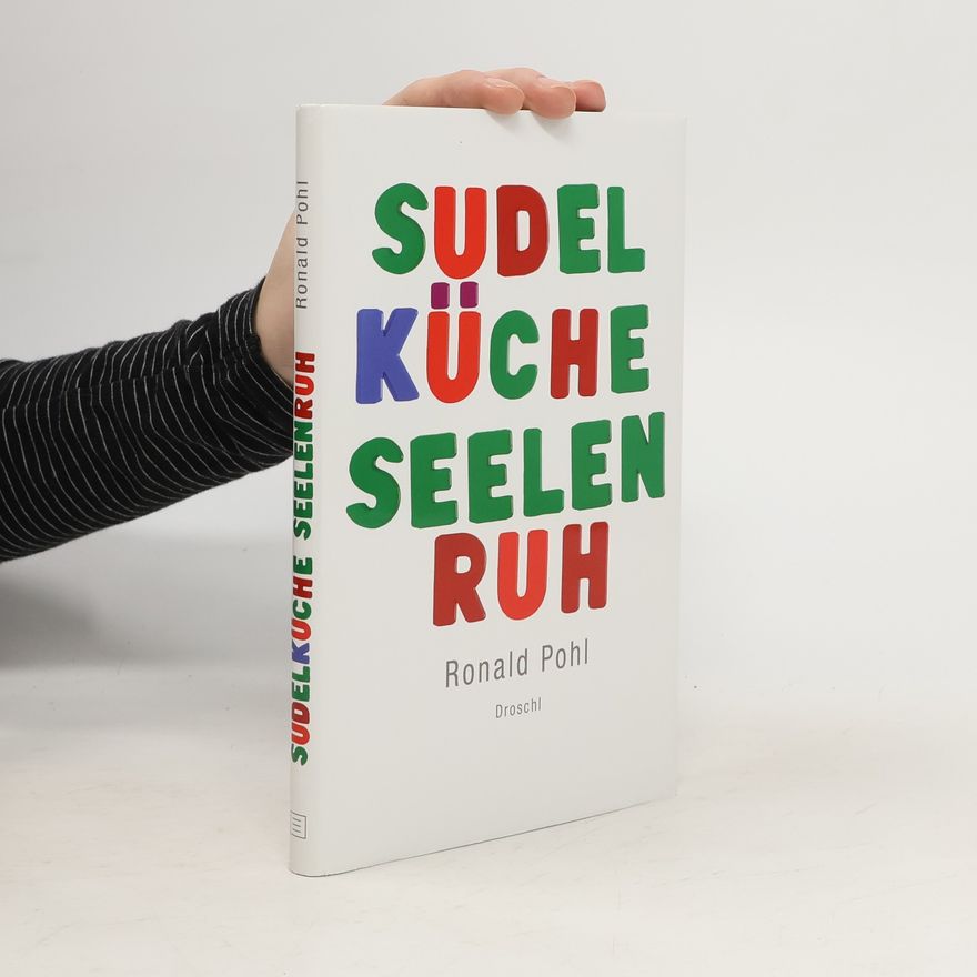 Ronald Pohl Sudelküche Seelenruh