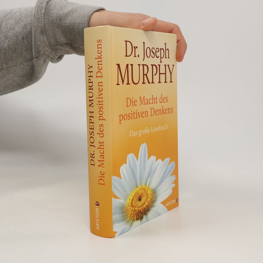 Joseph Murphy Die Macht des positiven Denkens