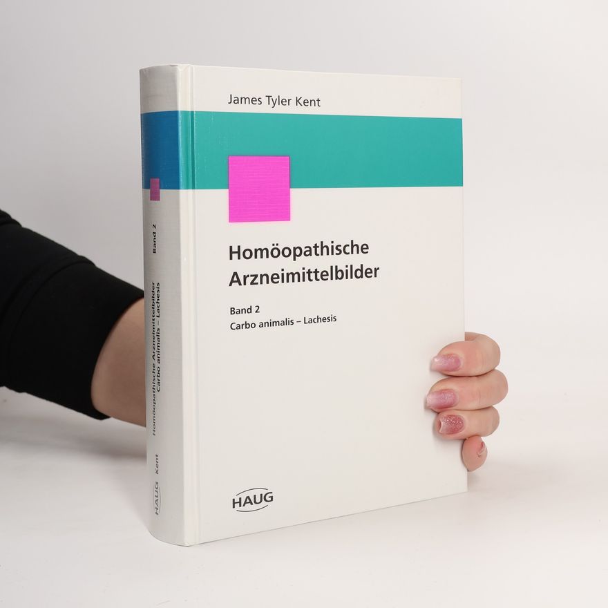 James Tyler Kent Homöopathische Arzneimittelbilder