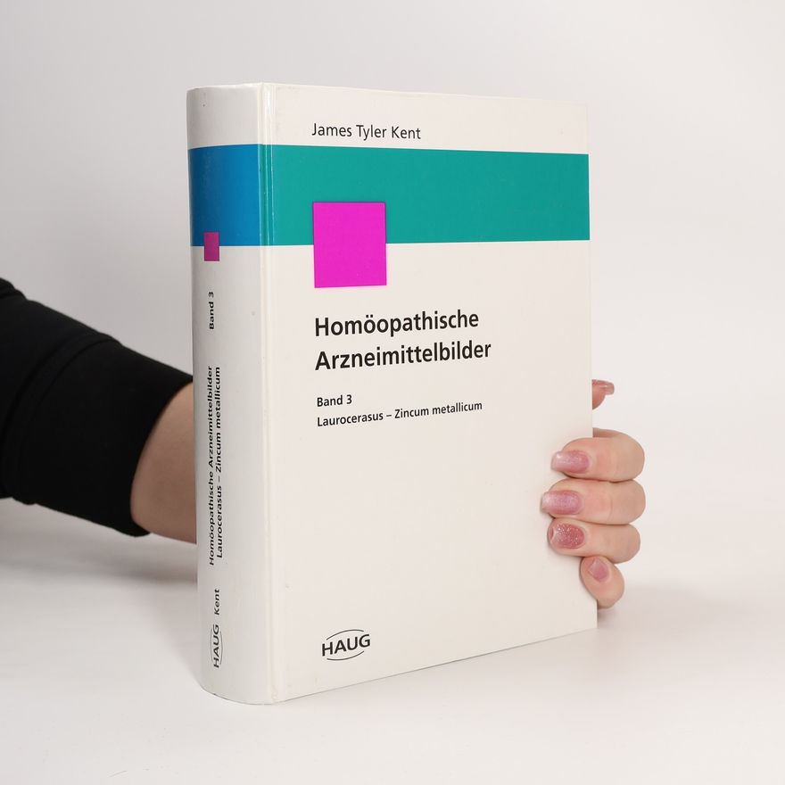 James Tyler Kent Homöopathische Arzneimittelbilder