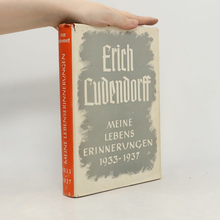 Erich Ludendorff Meine Lebenserinnerungen 1933-1937 III