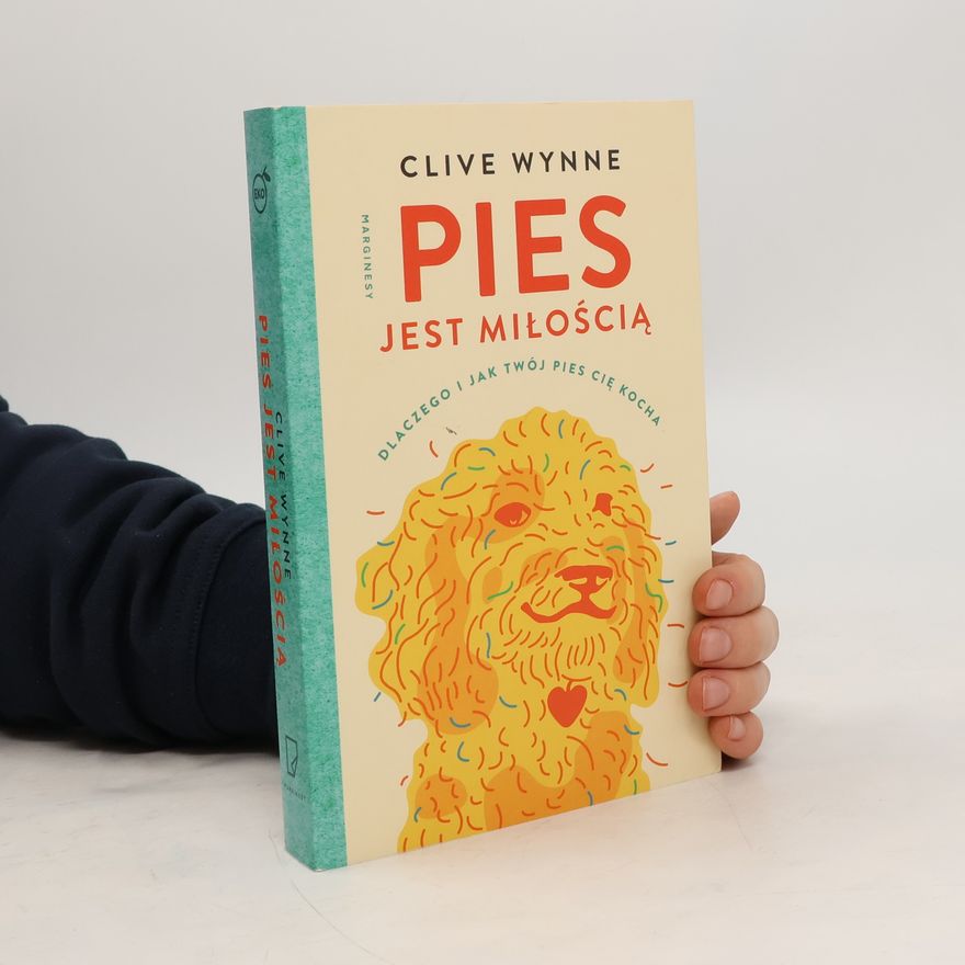 Clive D.L. Wynne Pies jest miłością