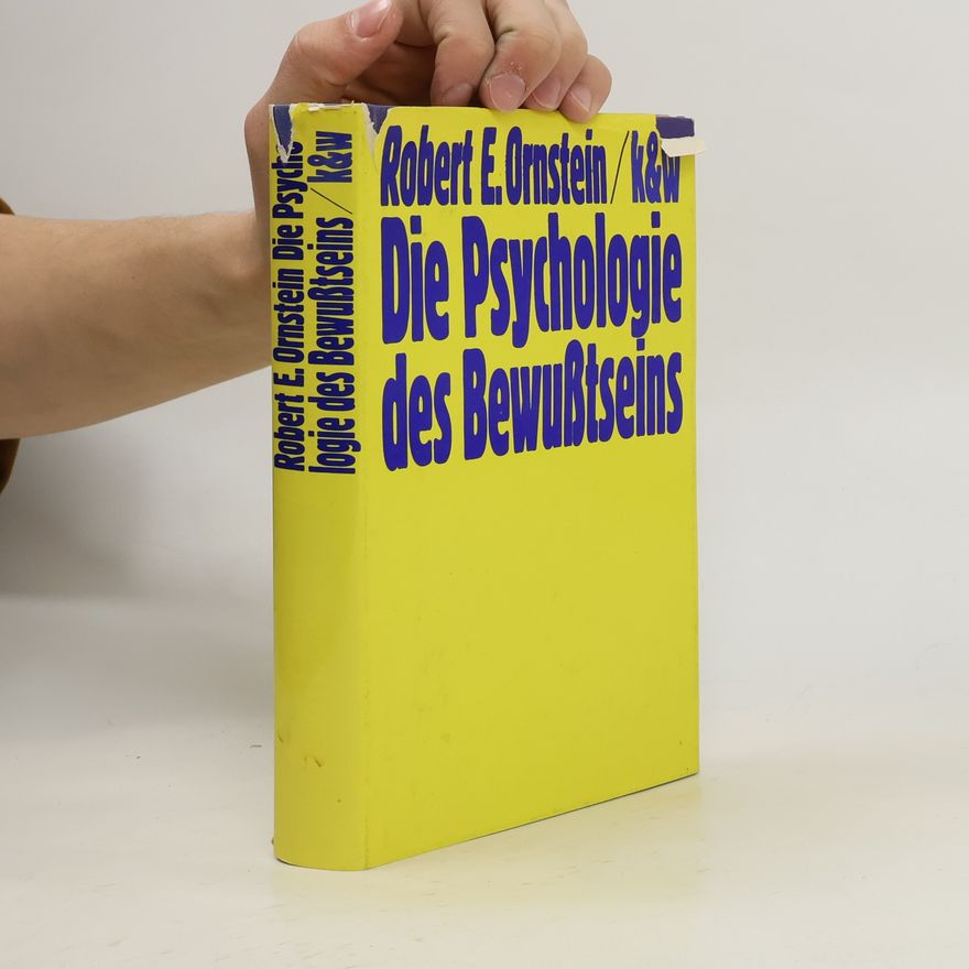 Robert E. Robert Evan Ornstein Die Psychologie des Bewusstseins