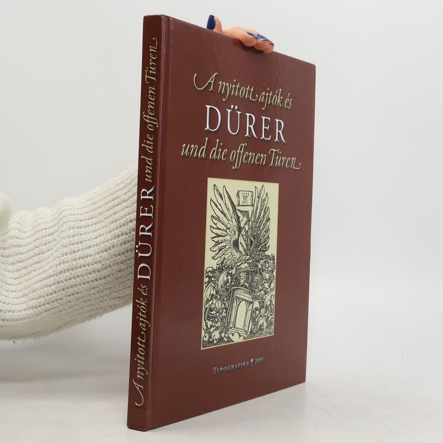 Ádám Erdész A nyitott ajtók és Dürer