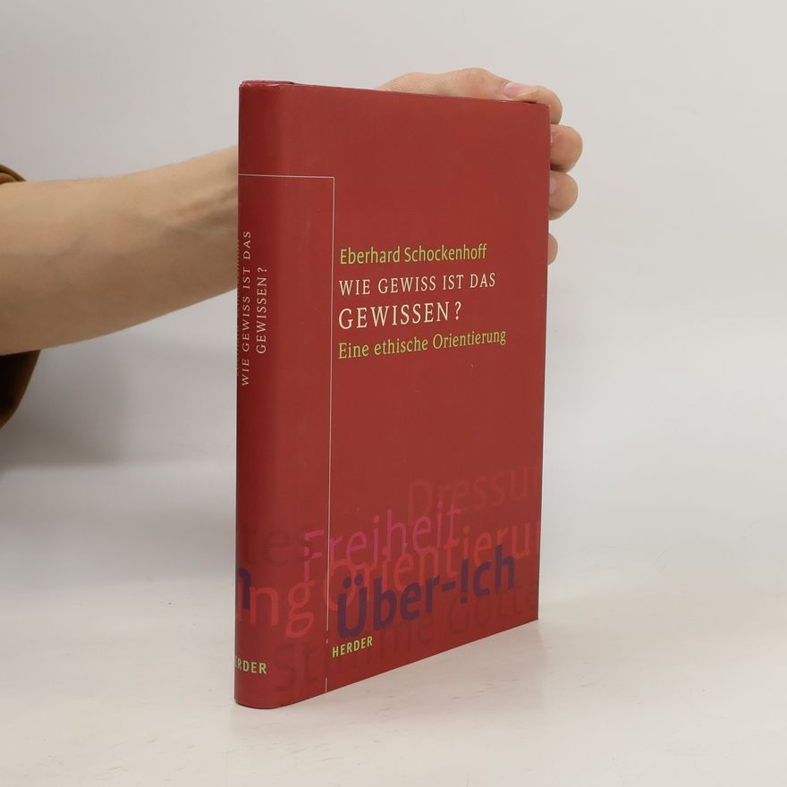 Eberhard Schockenhoff Wie gewiss ist das Gewissen?