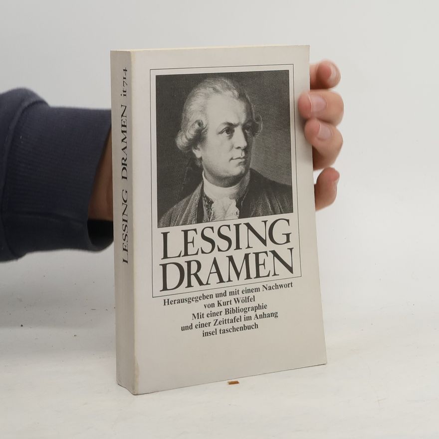 Gotthold Ephraim Lessing Dramen. Nachw. u. hrsg. v. Kurt Wölfel