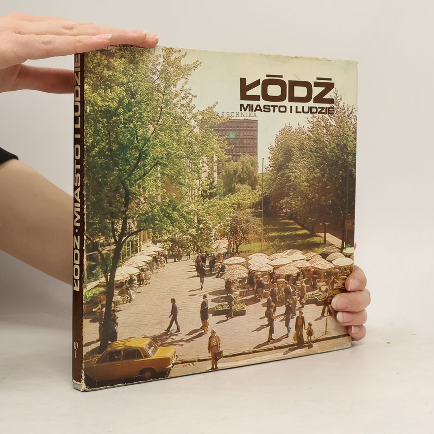 Madejski Jan Łódź: Miasto i ludzie