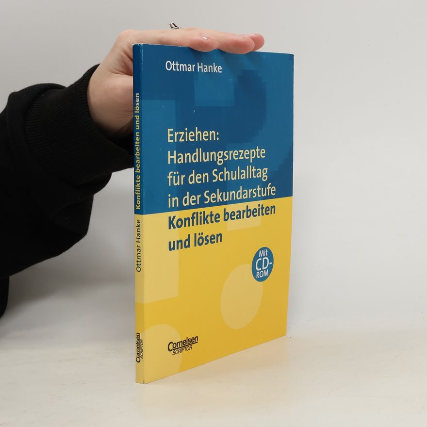 Ottmar Hanke Erziehen: Handlungsrezepte für den Schulalltag in der Sekundarstufe