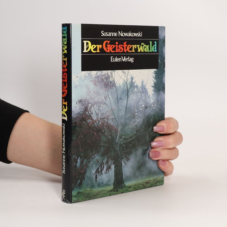 Susanne Nowakowski Der Geisterwald