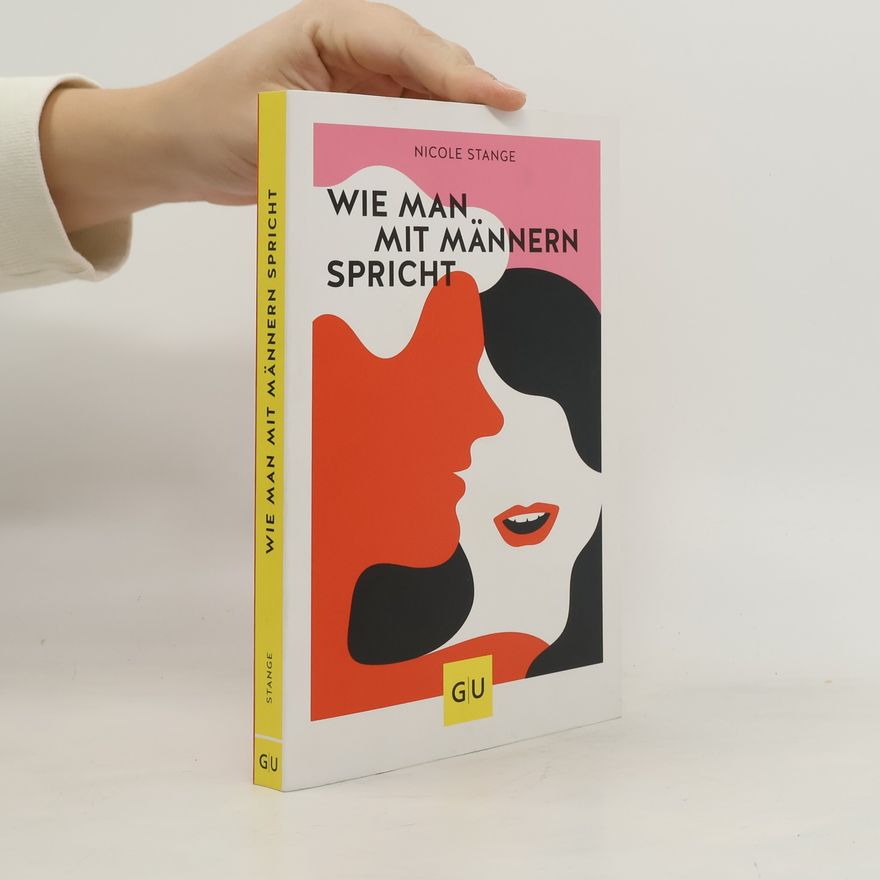 Nicole Stange Wie man mit Männern spricht