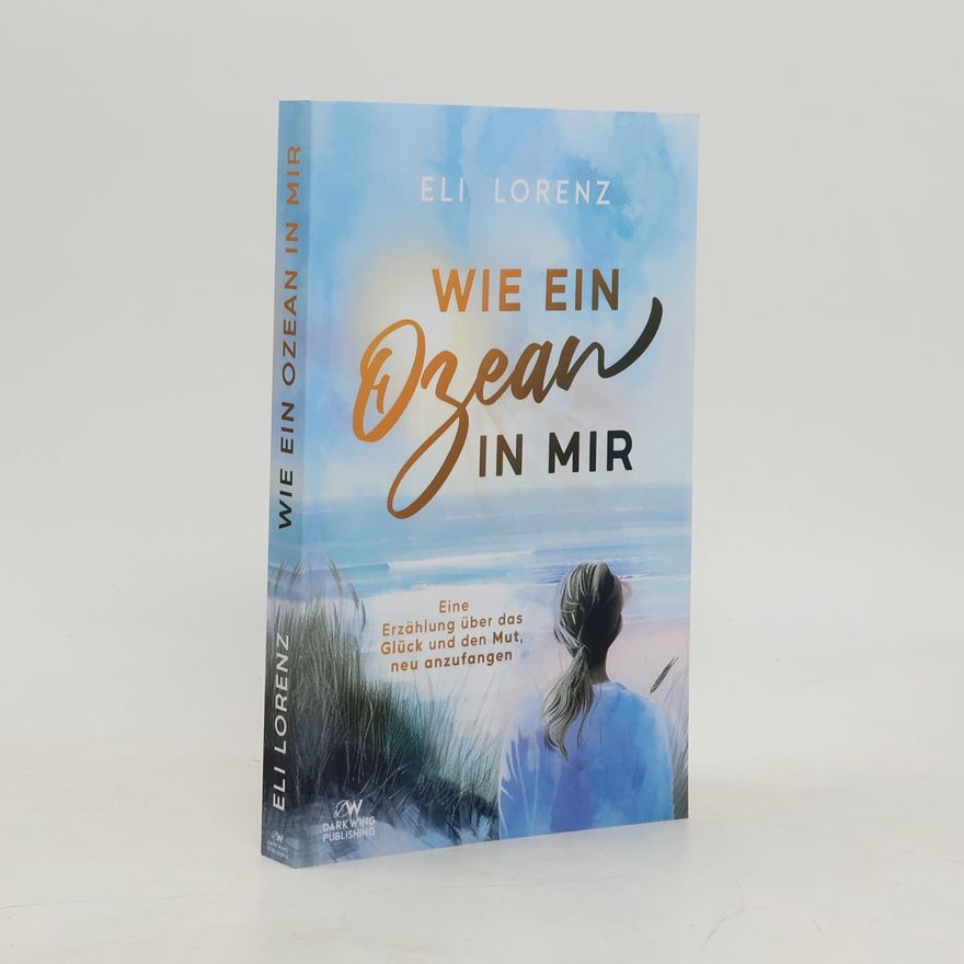 Eli Lorenz Wie ein Ozean in mir