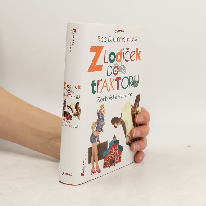 Ree Drummond Z lodiček do traktoru : kovbojská romance