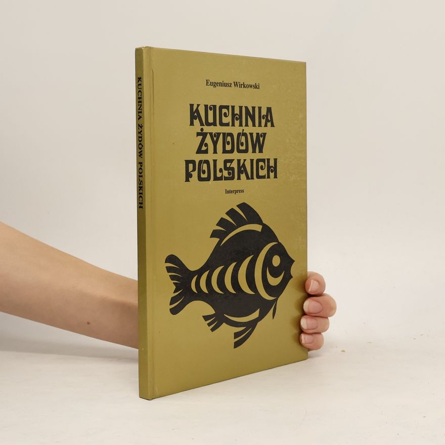 Eugeniusz Wirkowski Kuchnia Żydów polskich