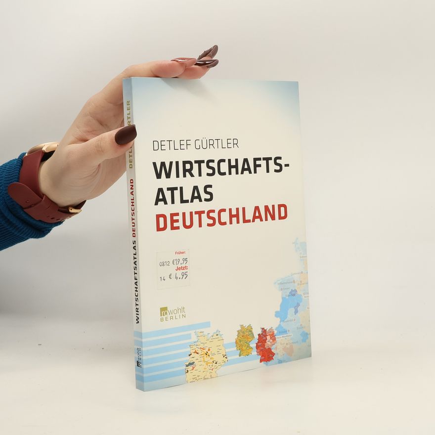 Detlef Gürtler Wirtschaftsatlas Deutschland