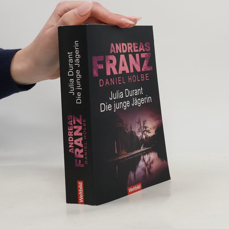 Andreas Franz Julia Durant. Die junge Jägerin
