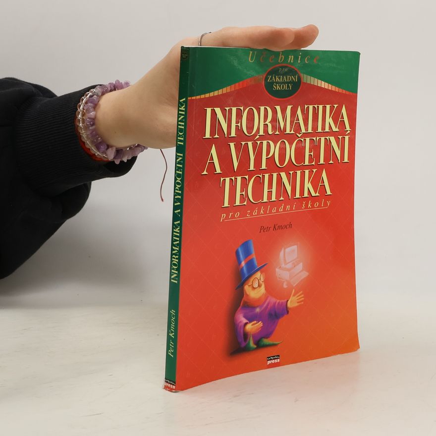 Petr Kmoch Informatika a výpočetní technika pro základní školy