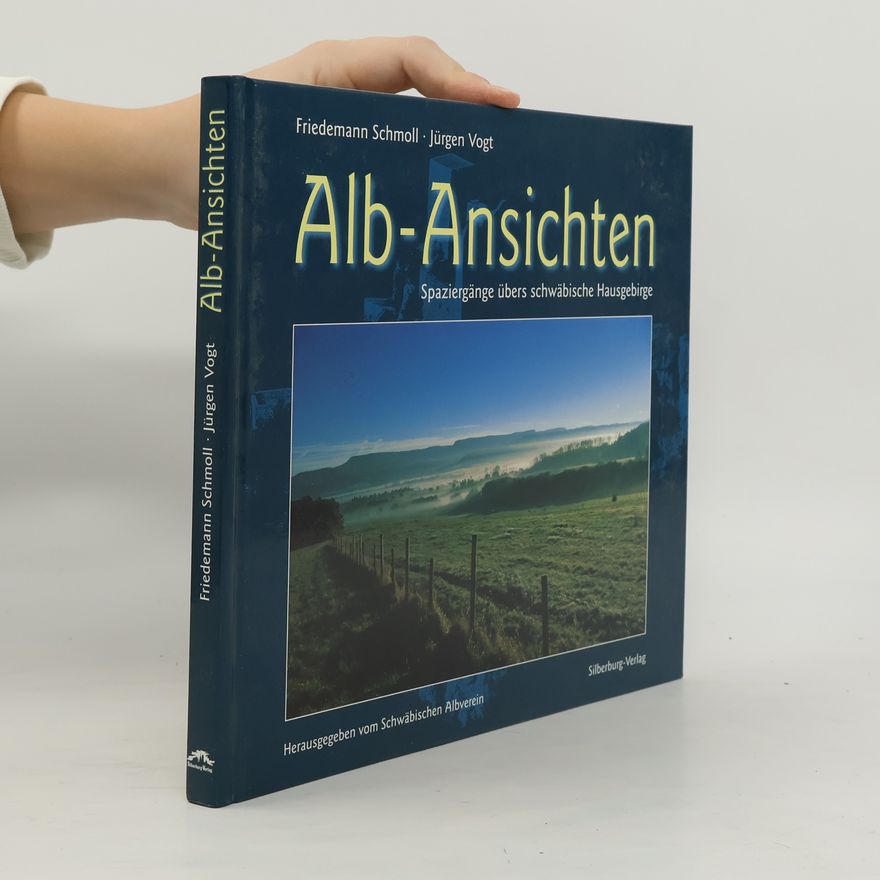 Friedemann Schmoll Alb-Ansichten