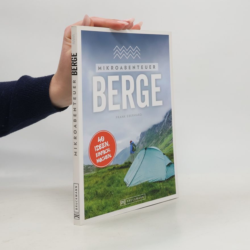 Frank Eberhard Mikroabenteuer Berge