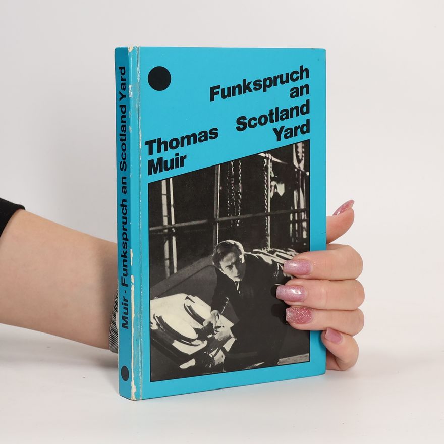 Thomas Muir Funkspruch an Scotland Yard