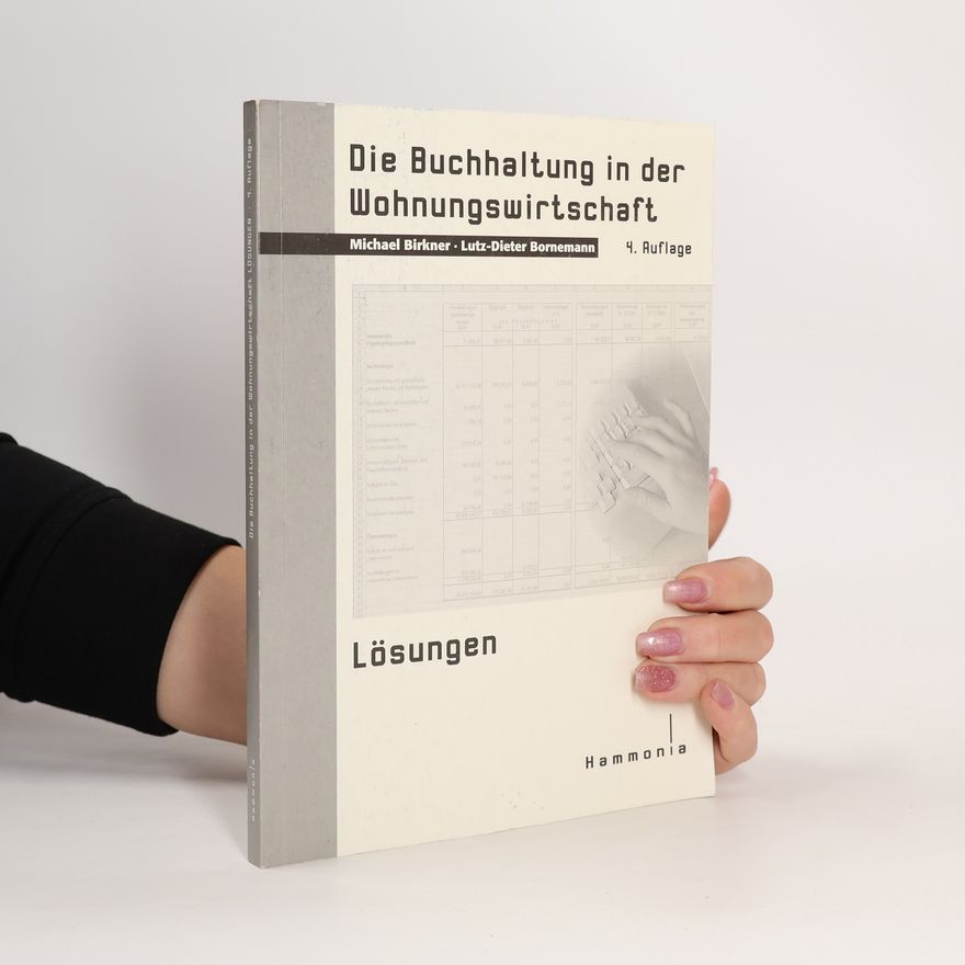 Lutz-Dieter Bornemann Die Buchhaltung in der Wohnungswirtschaft