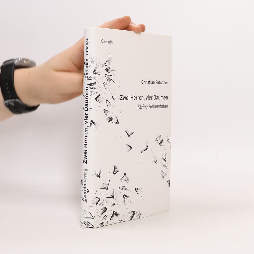 Christian Futscher Zwei Herren, vier Daumen