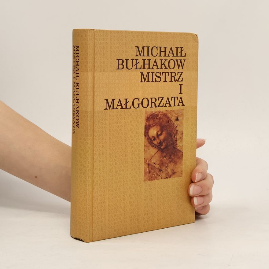 Michail Afanasjevič Bulgakov Mistrz i Małgorzata
