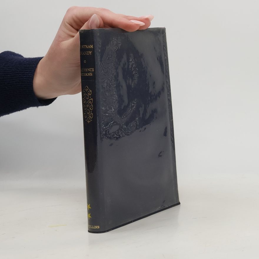 Various authors The Life and Opinions of Tristram Shandy, Gentleman
