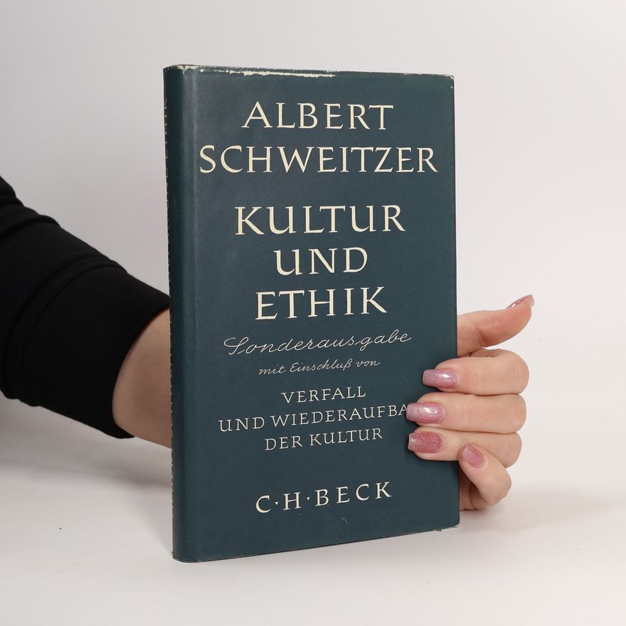 Albert Schweitzer Kultur und Ethik