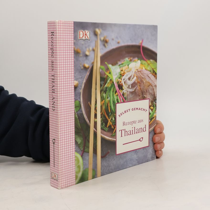 Thomas Feller Selbst gemacht - Rezepte aus Thailand