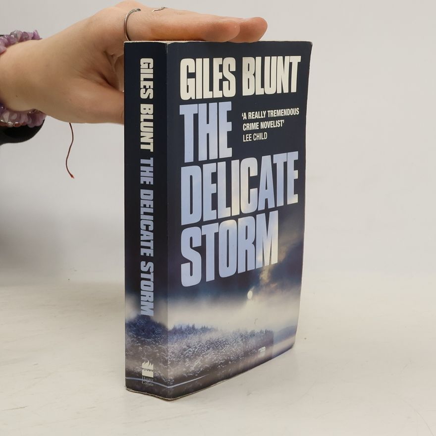 Giles Blunt The Delicate Storm