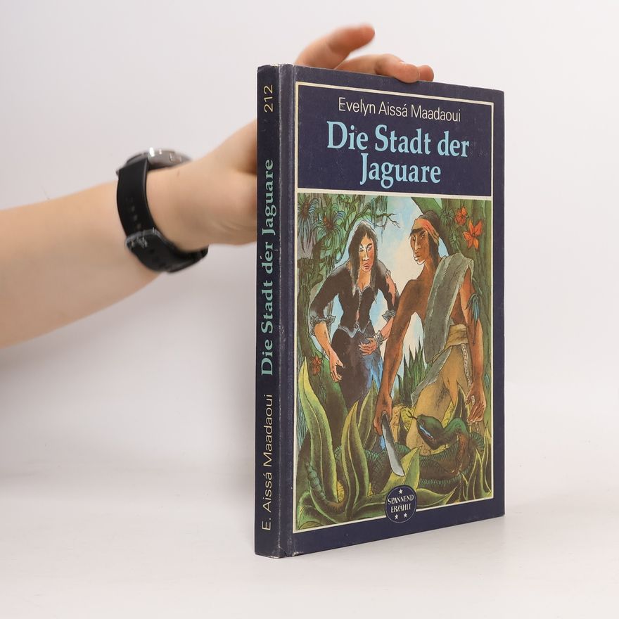 Evelyn Aissá Maadaoui Die Stadt der Jaguare