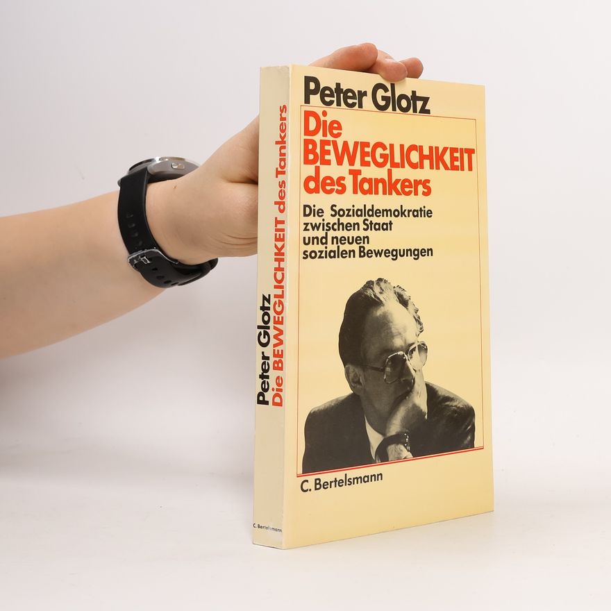 Peter Glotz Die Beweglichkeit des Tankers