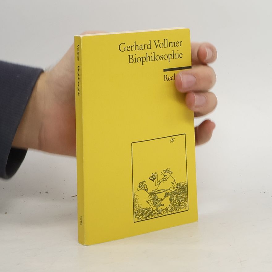 Gerhard Vollmer Biophilosophie