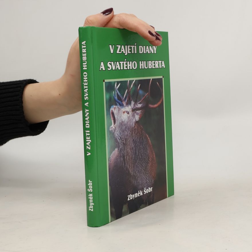 Zbyněk Šobr V zajetí Diany a svatého Huberta