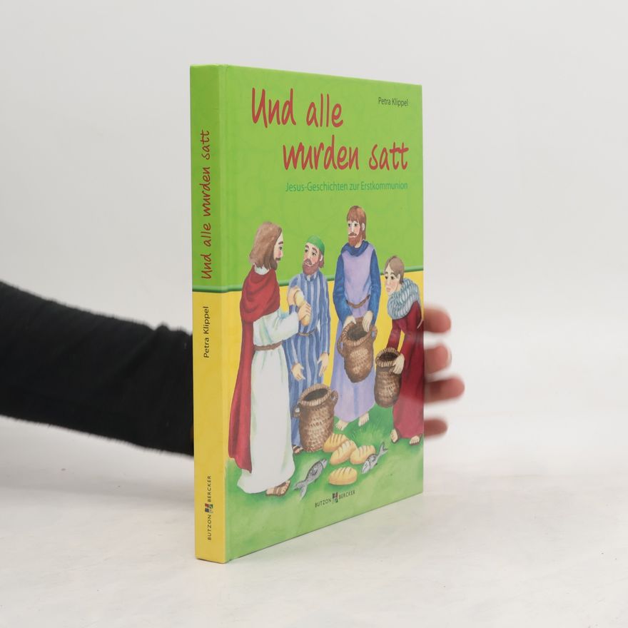 Petra Klippel Und alle wurden satt