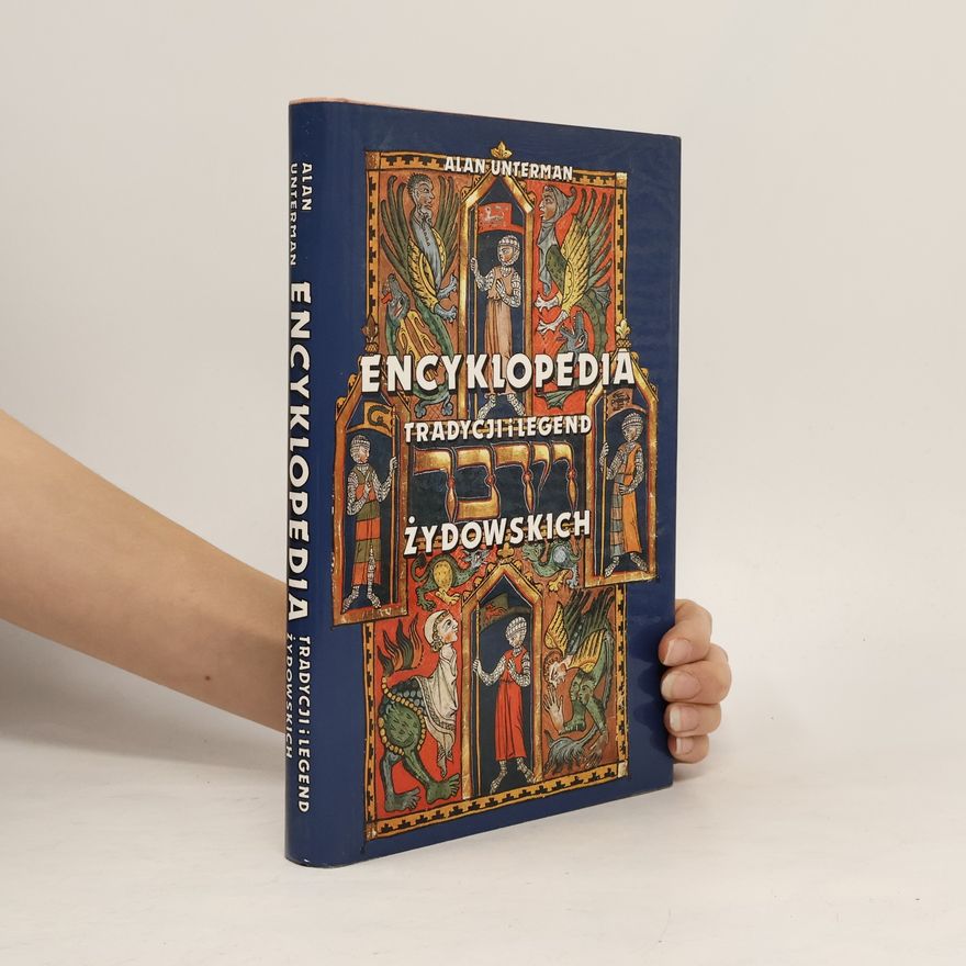 Alan Unterman Encyklopedia tradycji i legend żydowskich