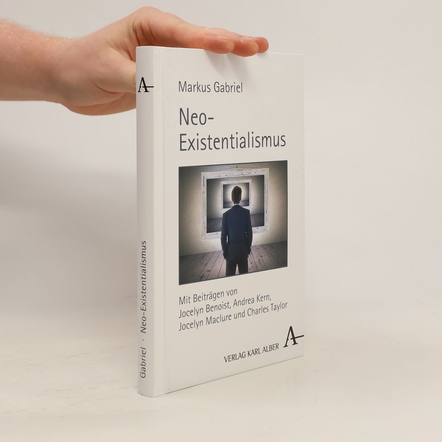 Markus Gabriel Neo-Existentialismus