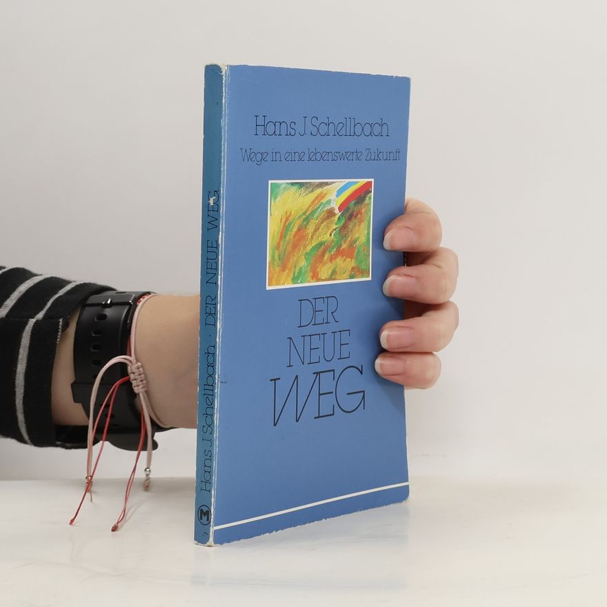 Hans J. Schellbach Der neue Weg