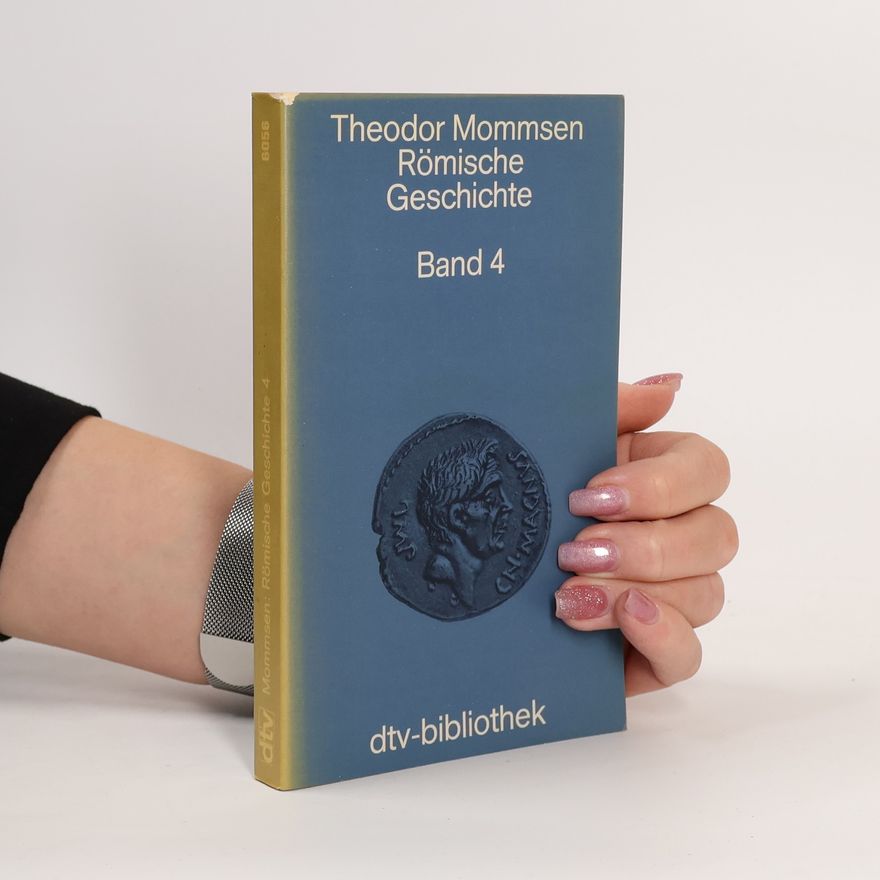 Theodor Mommsen Römische Geschichte 4