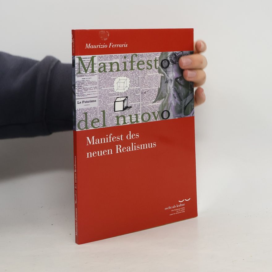 Maurizio Ferraris Manifest des neuen Realismus