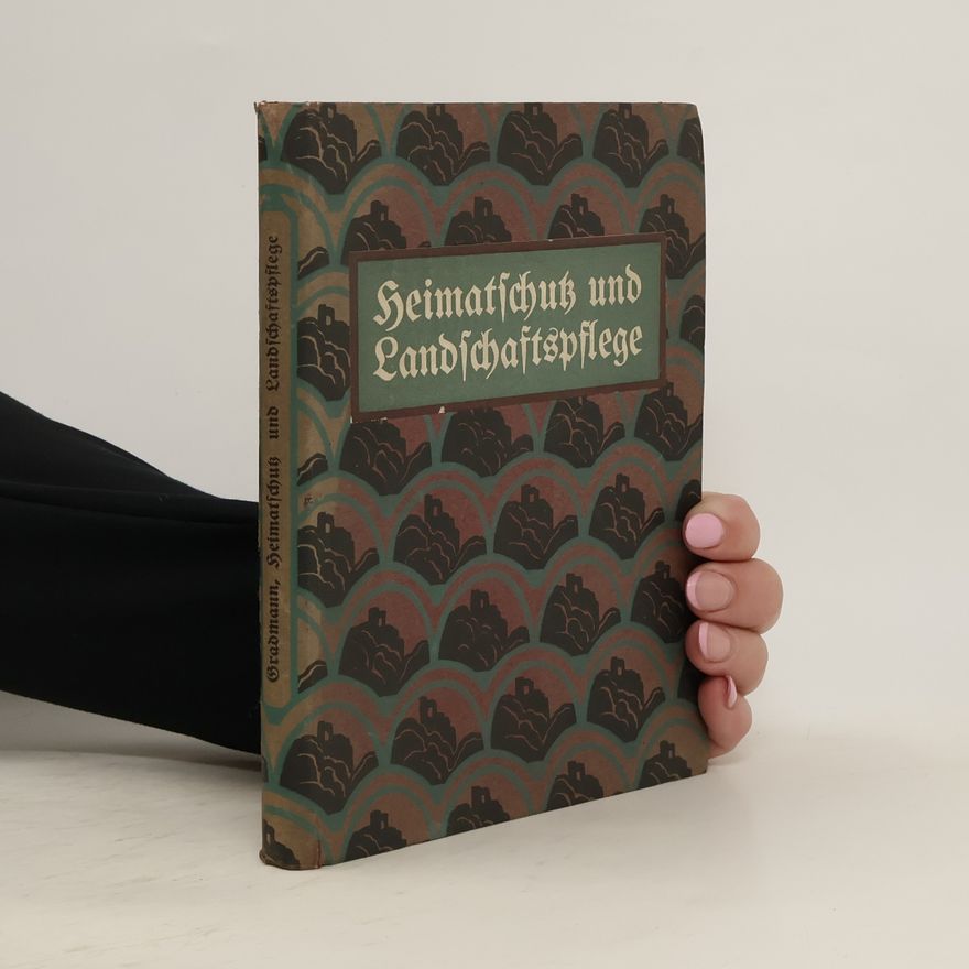 Eugen Gradmann Heimatschutz und Landschaftspflege