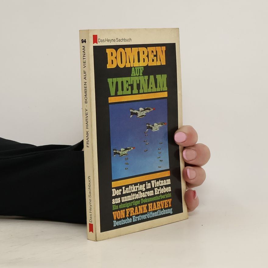 Frank Harvey Bomben auf Vietnam