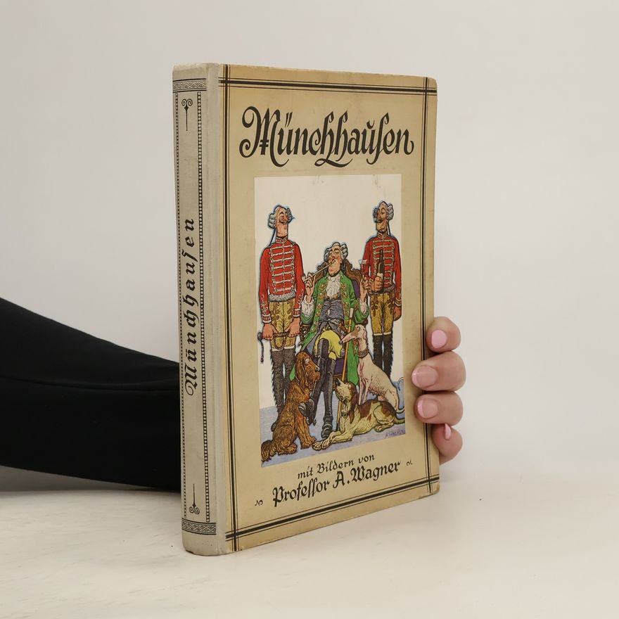 A. Wagner Des Freiherrn von Münchhausen wunderbare Reisen und Abenteuer